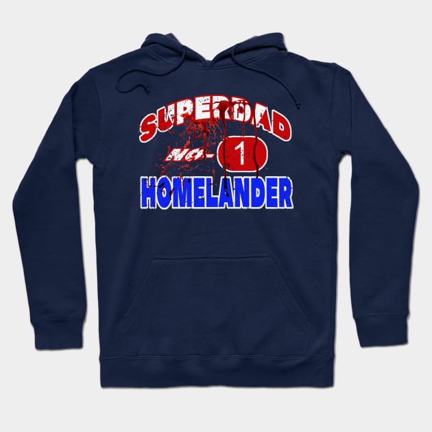 homelander superdad no 1 Hoodie by nowsadmahi